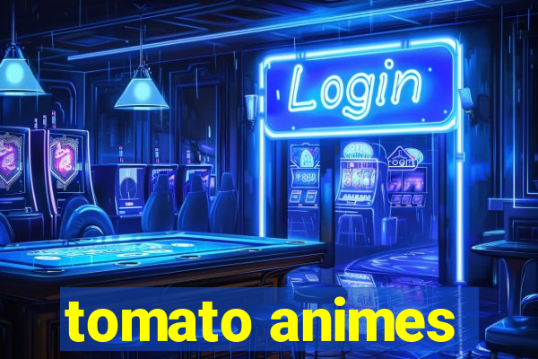 tomato animes